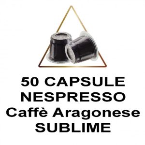 CAFFE ARAGONESE MISCELA SUBLIME BOX 50 CAPSULE COMPATIBILI NESPRESSO