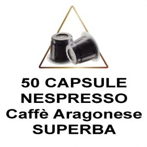 CAFFE ARAGONESE MISCELA SUPERBA 50 CAPSULE COMPATIBILI NESPRESSO