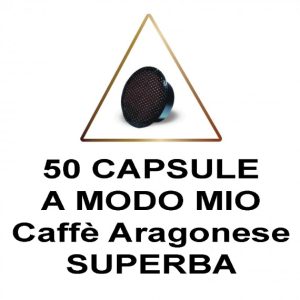 CAFFE' ARAGONESE MISCELA SUPERBA 50 CAPSULE COMPATIBILI A MODO MIO